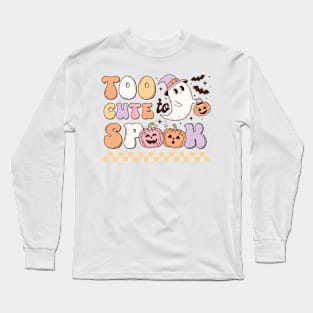 too cute to spook Long Sleeve T-Shirt